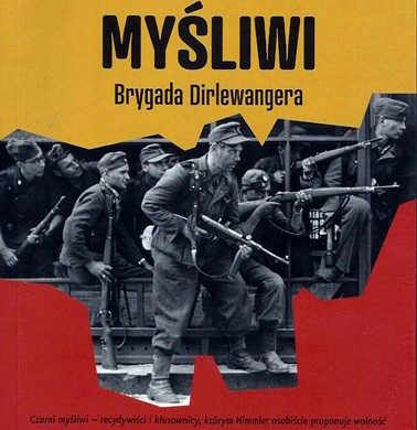 Christian Ingrao „Czarni myśliwi” (Brygada Dirlewangera)