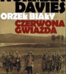 Norman Dawies „Orzeł Biały, Czerwona Gwiazda”