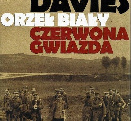 Norman Dawies „Orzeł Biały, Czerwona Gwiazda”