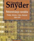 Timothy Snyder „Rekonstrukcja narodów”