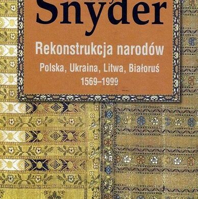 Timothy Snyder „Rekonstrukcja narodów”