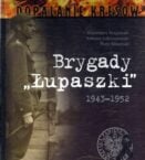 Brygady „Łupaszki” 1943 – 1952