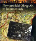 Kazimierz Krajewski „Nowogródzki Okręg AK w dokumentach”