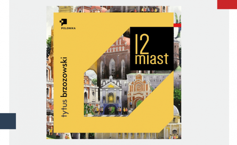12 miast. Śladami polskiego dziedzictwa za granicą (WYSTAWA)