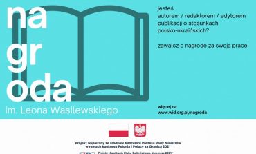 Rusza nabór zgłoszeń do Nagrody im. Leona Wasilewskiego za publikacje dotyczące relacji polsko-ukraińskich
