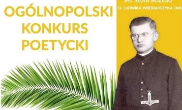 [NASZ PATRONAT] Ogólnopolski Konkurs Poetycki im. Sługi Bożego o. Ludwika Wrodarczyka OMI