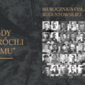 Fot: Instytut Pamięci Narodowej w 80. rocznicę Obławy Augustowskiej