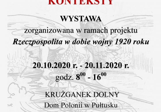 [NASZ PATRONAT] „Rzeczpospolita w 1920 roku. Konteksty” – wystawa w Domu Polonii w Zamku w Pułtusku
