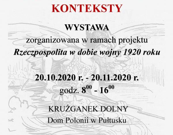 [NASZ PATRONAT] „Rzeczpospolita w 1920 roku. Konteksty” – wystawa w Domu Polonii w Zamku w Pułtusku