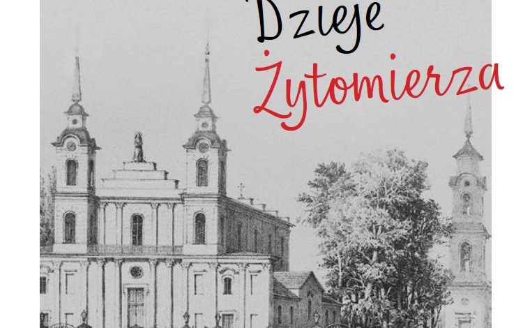 Głos Polonii. Dzieje Żytomierza/2020