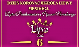 Dzień Koronacji Króla Litwy Mendoga w Miednikach Królewskich
