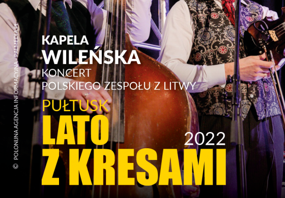 Koncert „Kapeli Wileńskiej” w Domu Polonii w Pułtusku