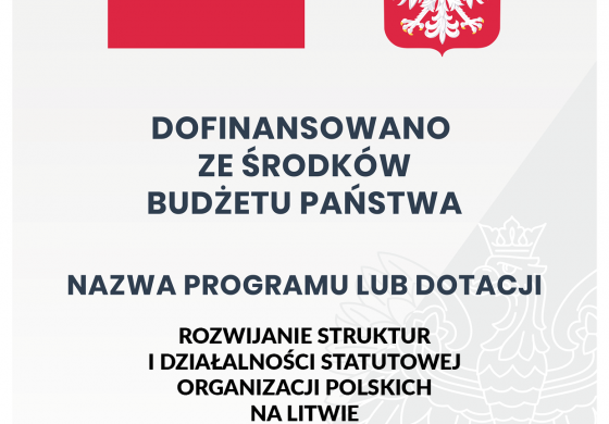 „Wspólnota Polska” wspomaga działalność polskich organizacji kulturalnych na Litwie