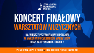 Koncert finałowy Letniej Akademii Muzyki Polskiej na Litwie