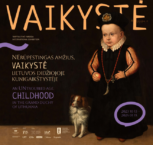 Międzynarodowa wystawa „Beztroski wiek. Dzieciństwo w Wielkim Księstwie Litewskim”