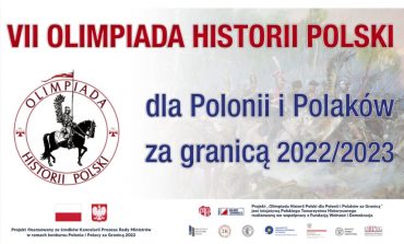 Rusza rekrutacja do VII edycji Olimpiady Historii Polski dla Polonii i Polaków za granicą 2022/2023!