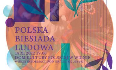 „Polska Biesiada Ludowa” w Domu Kultury Polskiej w Wilnie