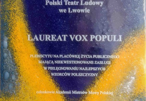 Polski Teatr Ludowy ze Lwowa laureatem tytułu Kuźni Mistrzów Mowy Polskiej Vox Populi