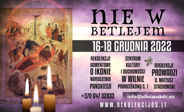 Rekolekcje „Nie w Betlejem” u Ojców Franciszkanów w Wilnie