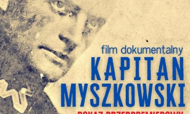 „Kapitan Myszkowski” – nowy film dokumentalny