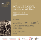 Wystawa „Walka o wolność. Powstanie Styczniowe 1863–1864” w Wilnie Wystawa „Walka o wolność. Powstanie Styczniowe 1863–1864” w Wilnie