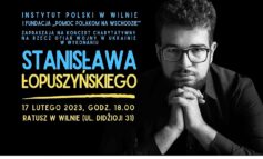 Wileński koncert Stanisława Łopuszyńskiego na rzecz ofiar wojny na Ukrainie