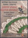 Wystawa „Sercem utkane, rękoma kochane” w Muzeum Etnograficznym Wileńszczyzny