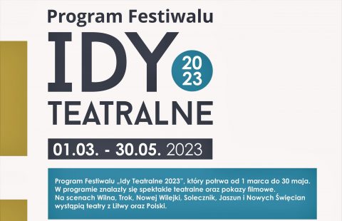 Fragment kolorowego plakatu zapraszającego na Festiwal „Idy Teatralne 2023”, organizowany w dniach 1 marca – 30 maja 2023 roku przez Polski Teatr „Studio” w Wilnie