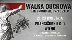 Rekolekcje ,,Walka duchowa, część druga. Jak bronić się przed złem?” u Ojców Franciszkanów w Wilnie