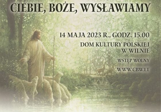 Festiwal „Ciebie, Boże, wysławiamy” w Domu Kultury Polskiej w Wilnie