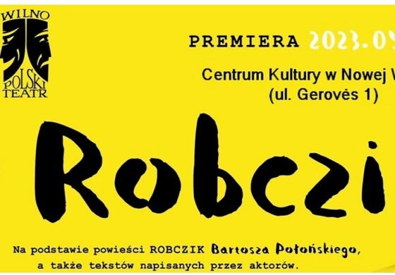 Sukces spektaklu „Robczik” Polskiego Teatru w Wilnie