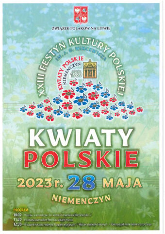 Kolorowy plakat zapraszający na XXIII Festyn Kultury Polskiej im. Jana Gabriela Mincewicza „Kwiaty Polskie”, który odbędzie się w niedzielę 28 maja 2023 roku w Niemenczynie  