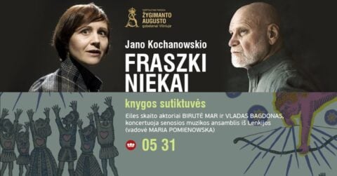Kolorowa reprodukcja plakatu zapraszającego na sceniczne czytanie „Fraszek” Jana Kochanowskiego, które odbędzie się w środę 31 maja 2023 roku, w Muzeum Narodowym Pałac Wielkich Książąt Litewskich w Wilnie (plac Katedralny 4)