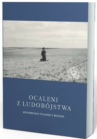Kolorowa okładka książki „Ocaleni z ludobójstwa. Wspomnienia Polaków z Wołynia”