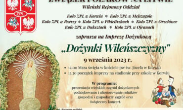 „Dożynki Wileńszczyzny” w Korwiu, festyn parafialny w Podbrzeziu!