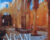 Syria kolebką chrześcijaństwa (I) – „Aram znaczy Syria”