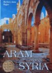 Syria kolebką chrześcijaństwa (I) – „Aram znaczy Syria”