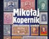Mikołaj Kopernik - wybitny astronom, ekonomista i nie tylko. Najnowszy numer magazynu „Mówią Wieki” z okazji 550. rocznicy jego urodzin