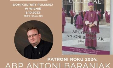 O biskupie Antonim Baraniaku w Domu Kultury Polskiej w Wilnie