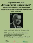 „Tylko prawda jest ciekawa” – tablica pamiątkowa dla Józefa Mackiewicza w Wilnie