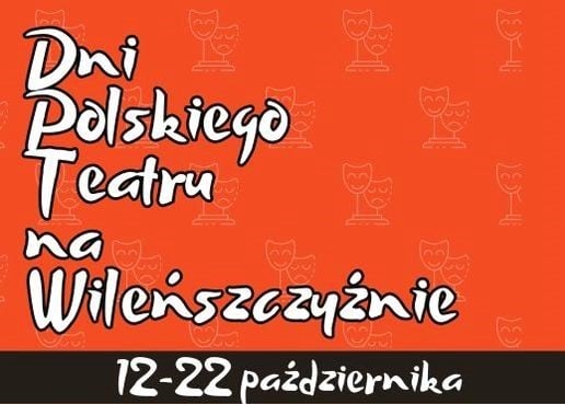 Dni Polskiego Teatru na Wileńszczyźnie