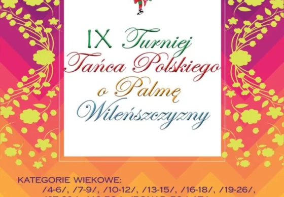 Turniej Tańca Polskiego „O Palmę Wileńszczyzny” – zgłoszenia!