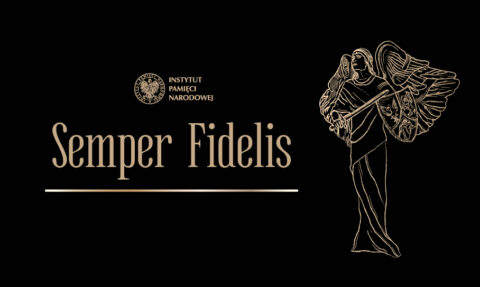 Nagroda Instytutu Pamięci Narodowej „Semper Fidelis” ipn.gov.pl