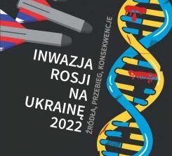 Z kresowej półki bibliofila (30) –  „Inwazja Rosji na Ukrainę 2022. Źródła, przebieg, konsekwencje”