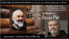 Wilno: Rekolekcje wielkopostne z uzdrawiającymi relikwiami Św. Ojca Pio