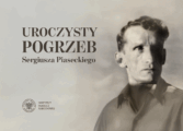 UWAGA: Sergiusz Piasecki, szpieg, przemytnik, żołnierz, pisarz – z należnymi honorami zostanie pochowany w Warszawie!