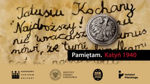 Rusza Kampania Kampania „Pamiętam. Katyń 1940”