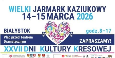 Już w najbliższy weekend XXVII Dni Kultury Kresowej Białystok 2026
